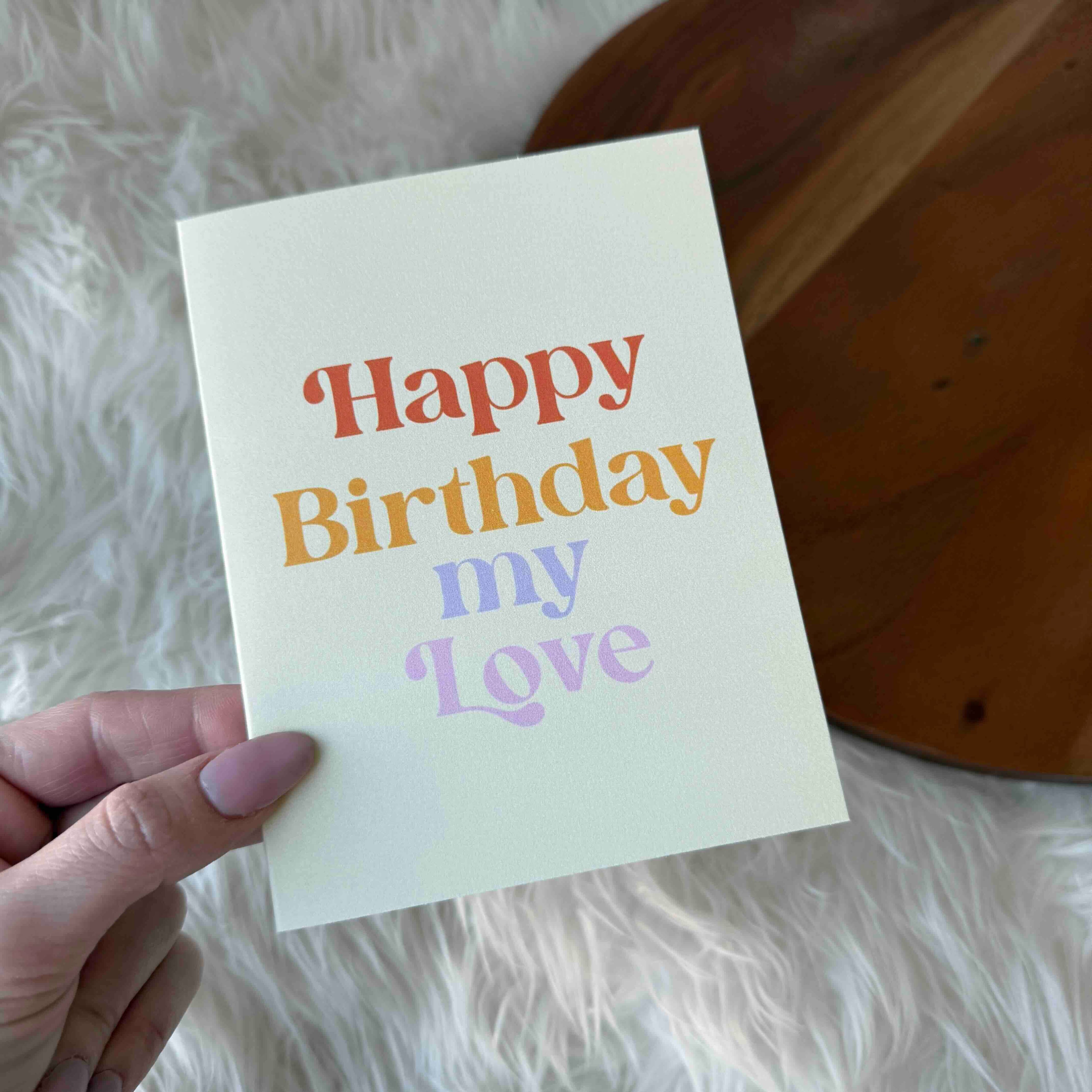 Big Moods - "Happy Birthday My Love" Greeting Card