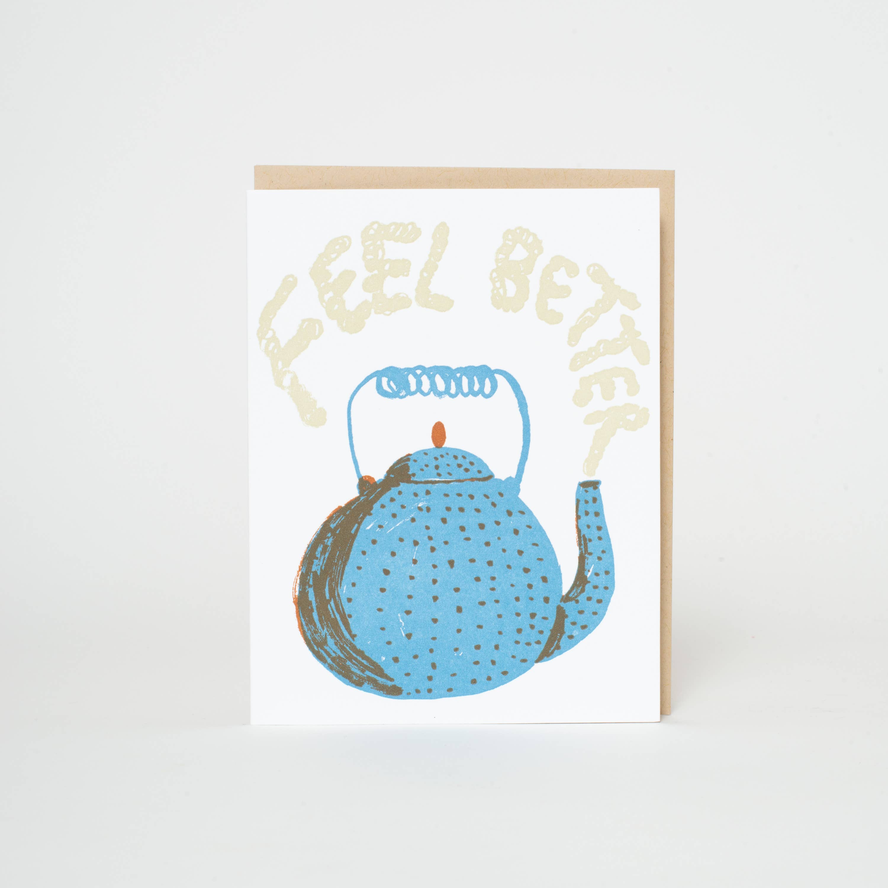 Egg Press Manufacturing - Feel Better Teapot Sympathy Letterpress Greeting Card by Egg Press