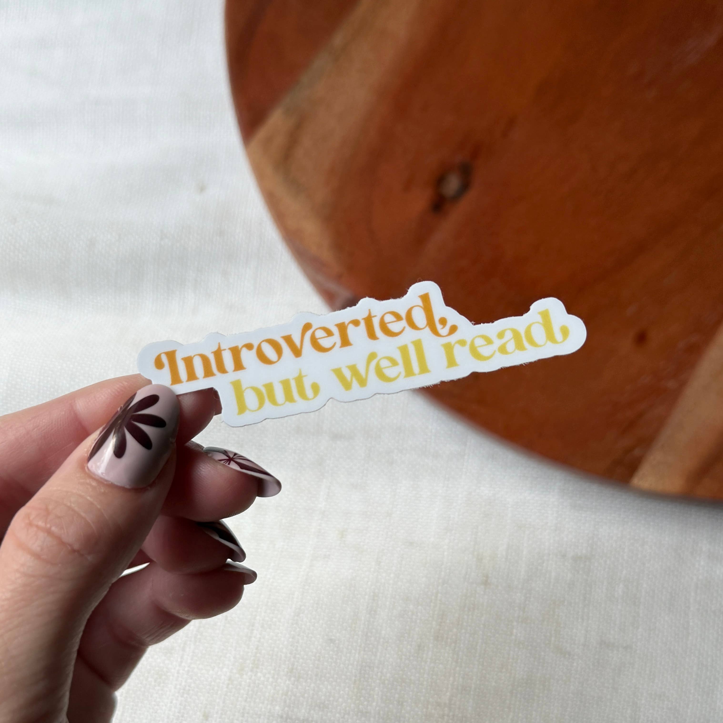 Big Moods - Introverted, But Well Read Bookish Text Sticker