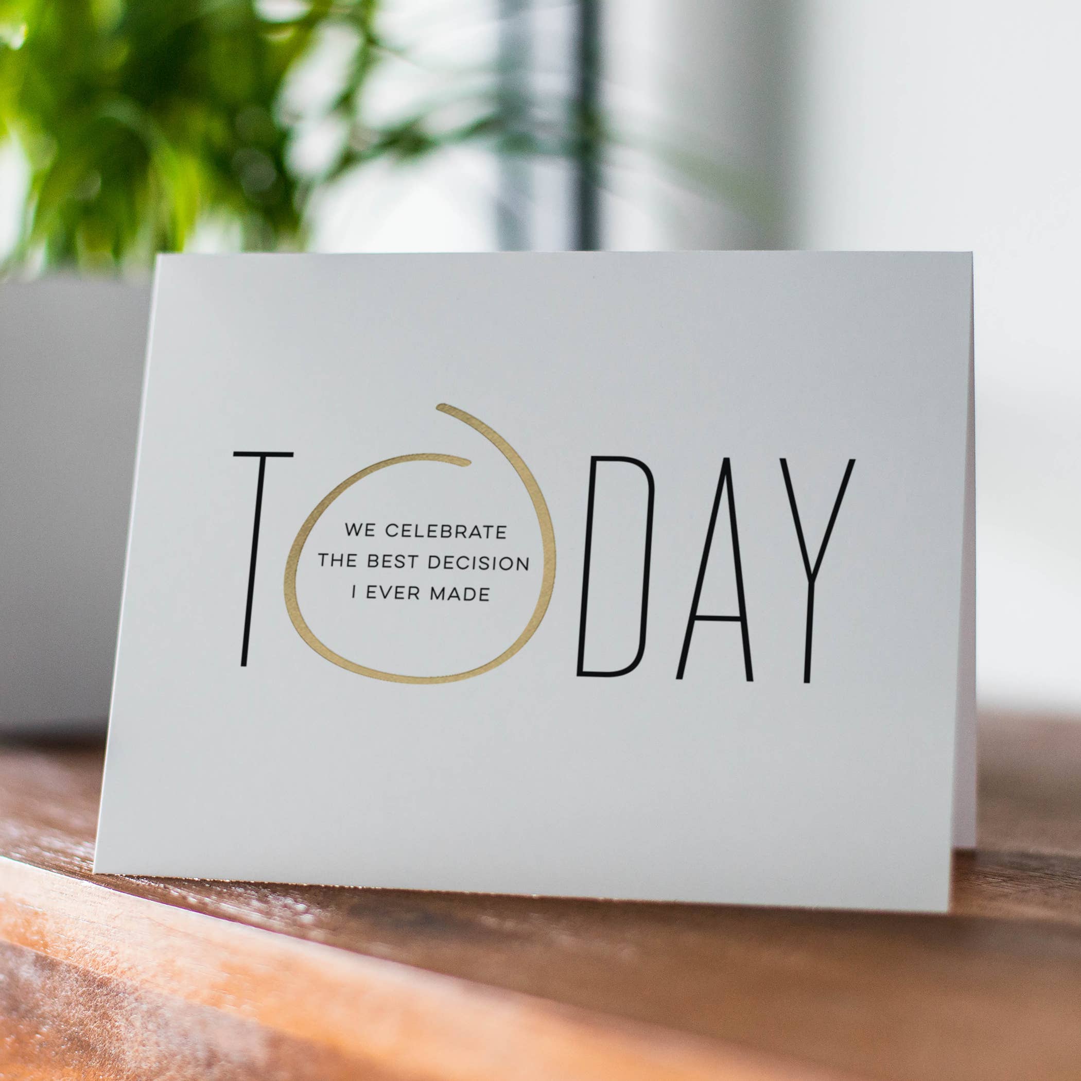 Fine Moments - Today We Celebrate The Best Decision – Anniversary Card