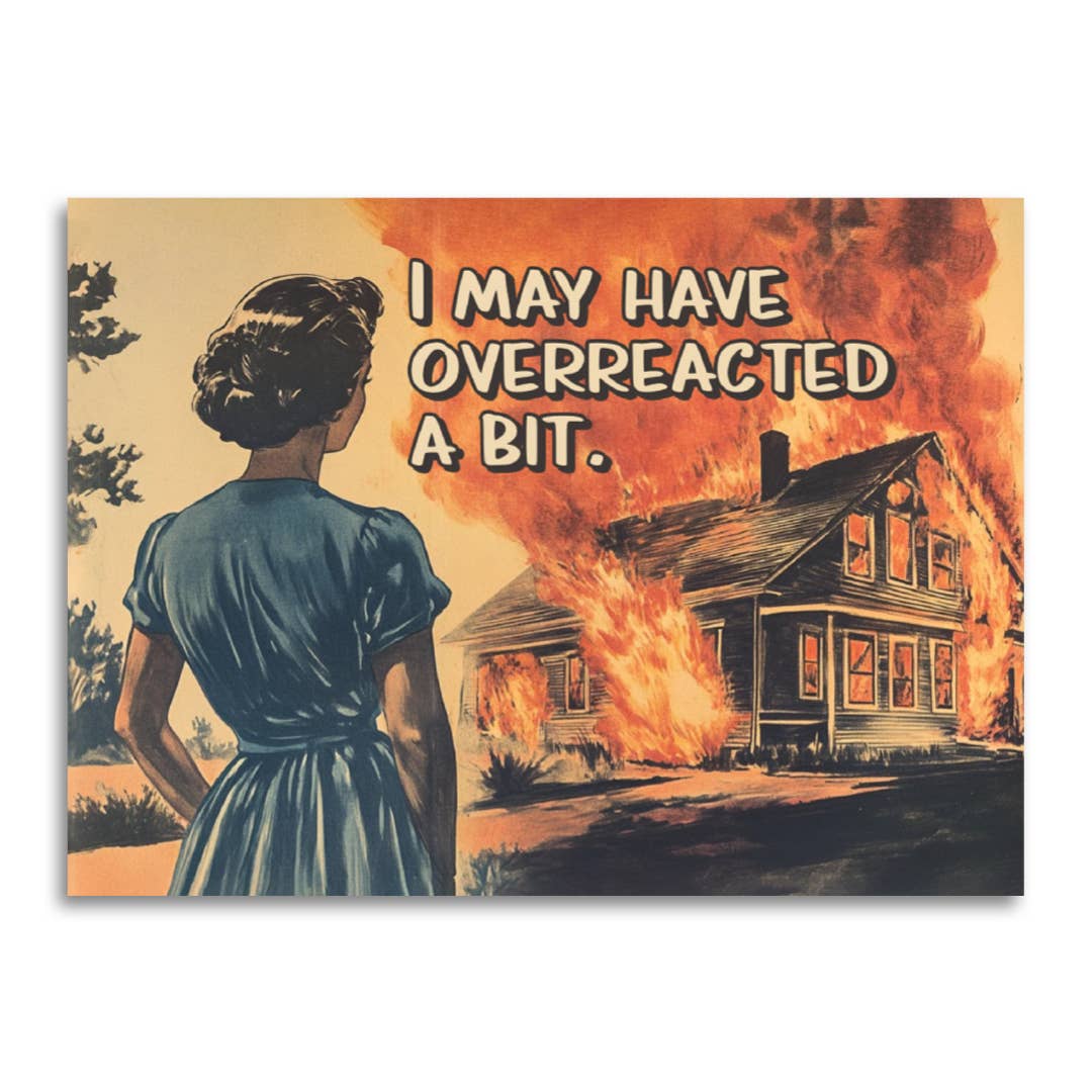 Bad Betty Greeting Co. - I May Have Overreacted a Bit - Funny Apology Card