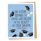Apartment 2 Cards - Eleanor Roosevelt Beauty of Dreams Quote Graduation Card