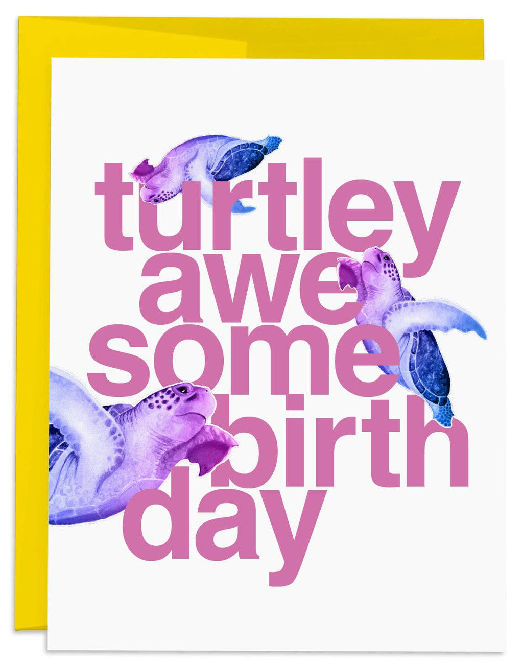 J6R6 - Sea Turtle, Turtley Awesome Birthday Card