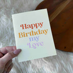 Big Moods - "Happy Birthday My Love" Greeting Card