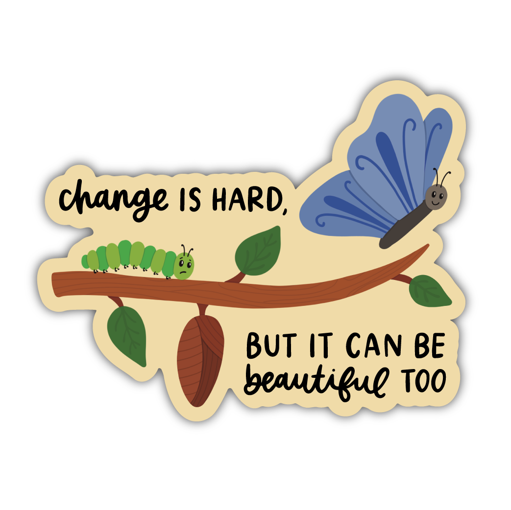 Kyn You Believe It - Change Is Hard Vinyl Sticker