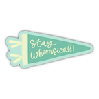 Kyn You Believe It - Stay Whimsical Pennant Vinyl Sticker
