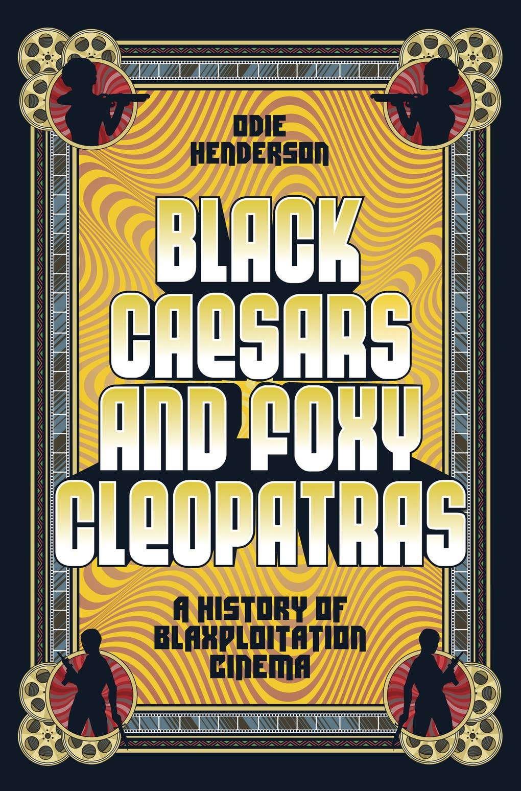 Abrams - Black Caesars and Foxy Cleopatras: A History of