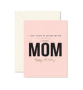 Ginger P. Designs - Beautiful Mom Birthday Greeting Card