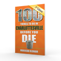 REEDY PRESS, 100 THINGS TO DO IN CHARLOTTESVILLE BEFORE YOU DIE, 3RD EDITION