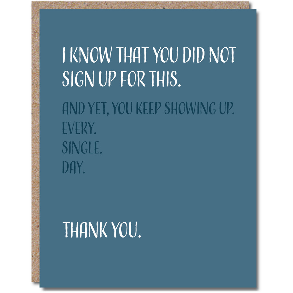 Modern Wit - I Know You Did Not Sign Up For This, Thinking of You Card