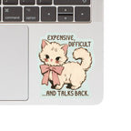 Juju and Moxie - Expensive Difficult Kitty Cat High Quality Vinyl Sticker
