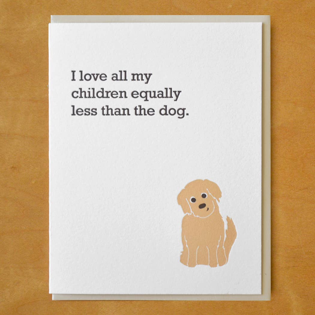 McBitterson's - Equally Less Than The Dog Greeting Card
