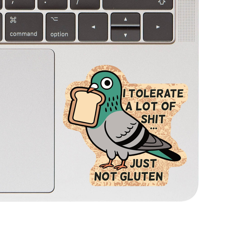Juju and Moxie - Tolerate a lot of Shit but Gluten High Quality Vinyl Sticker