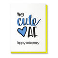 Kiss and Punch - Hand Lettered We Cute AF Anniversary Letterpress Card