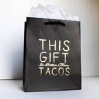 Steel Petal Press - Better Than Tacos Gift Bag - Metallic Foil-Stamped Gift Bag