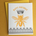 Lucky Bee Press - Happy Birthday Queen Bee - letterpress card