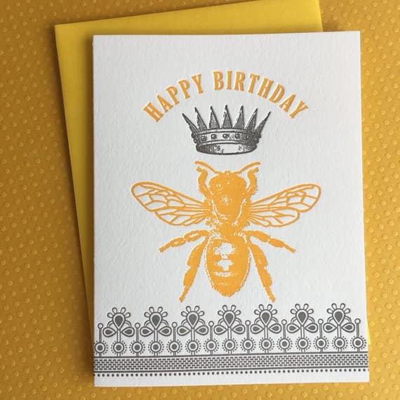 Lucky Bee Press - Happy Birthday Queen Bee - letterpress card