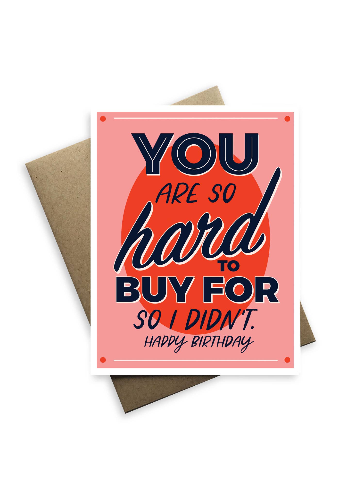Tiramisu Paperie - Snarky Birthday - You Are So Hard To Buy For Birthday Card
