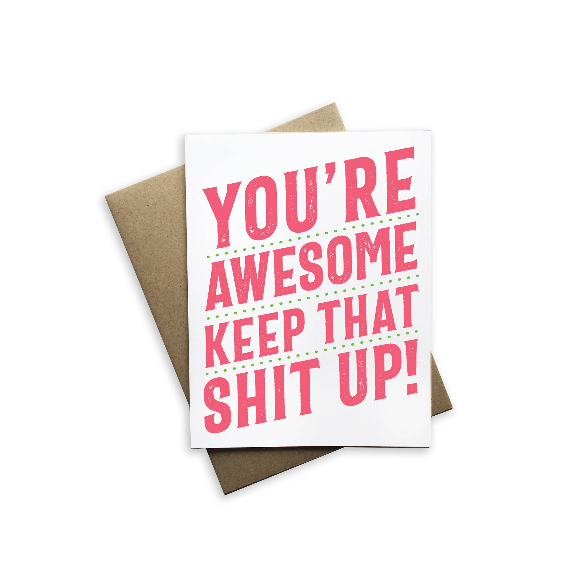 Tiramisu Paperie - You're Awesome Keep That Shit Up!
