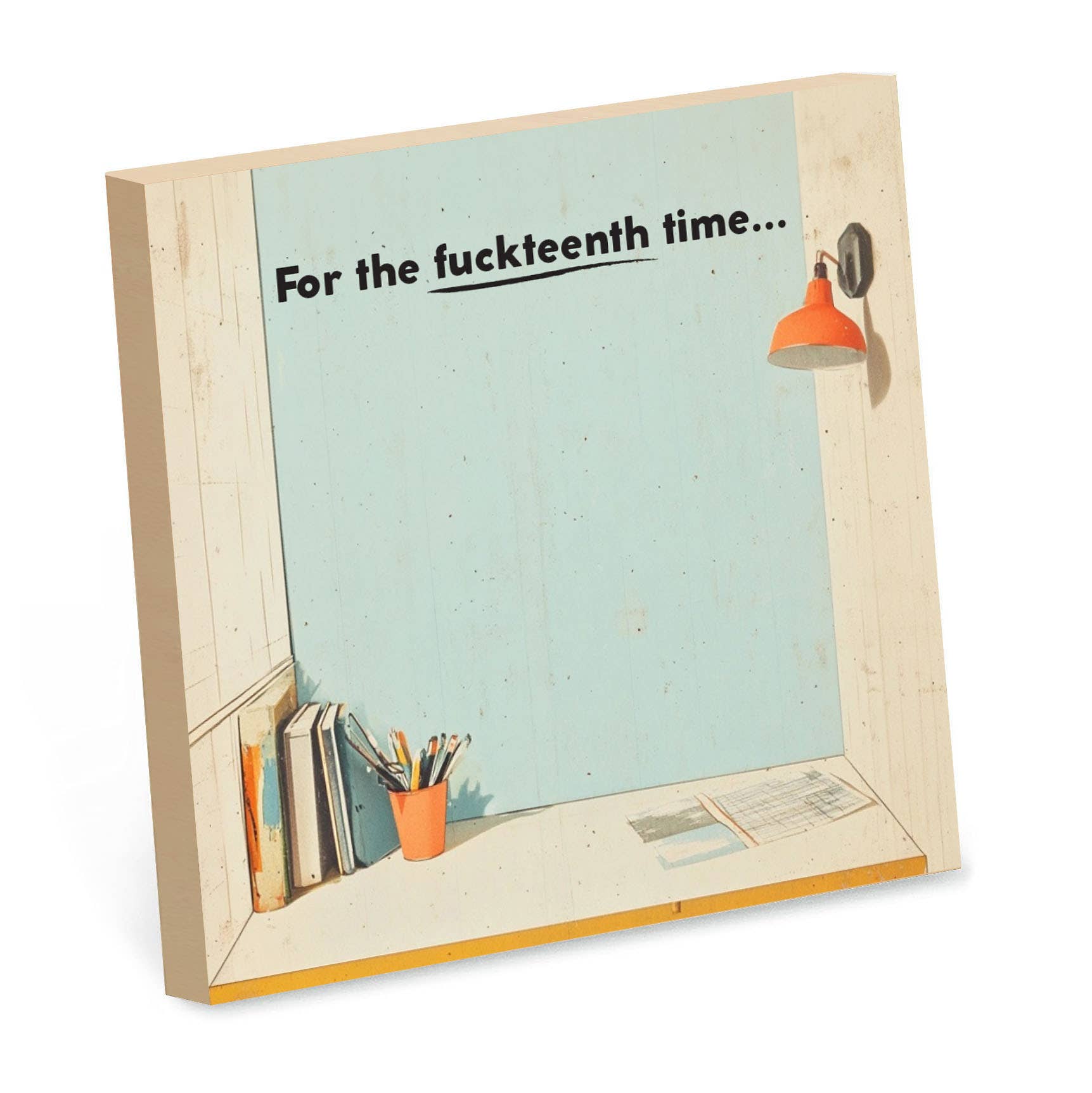 Bad Betty Greeting Co. - For the Fuckteenth Time - Funny Sarcastic Sticky Note Pad