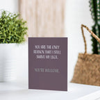 Modern Wit - You Are the Only Reason That I Still Shave My Legs, Anniversary Card