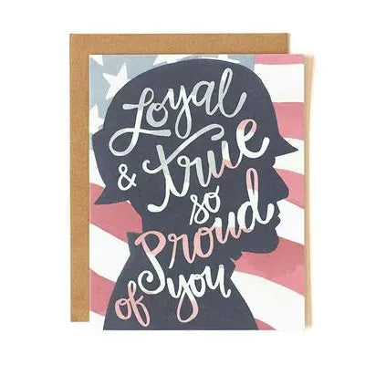 1CANOE2, LOYAL AND TRUE CARD SO PROUD OF YOU, MILITARY, CARD