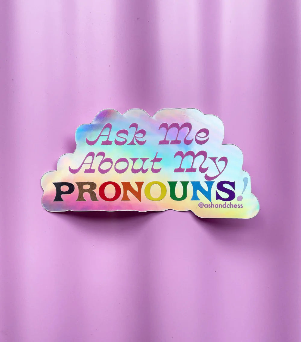 ASH + CHESS, STICKER, PRONOUNS