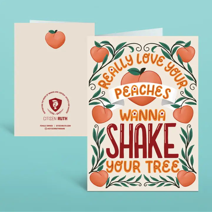 CITIZEN RUTH, REALLY LOVE YOUR PEACHES CARD