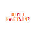 Isabella MG - Do You Have Tajin? Sticker