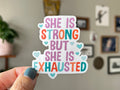 Thanks, Capitalism! - She is Strong but she is Exhausted sticker