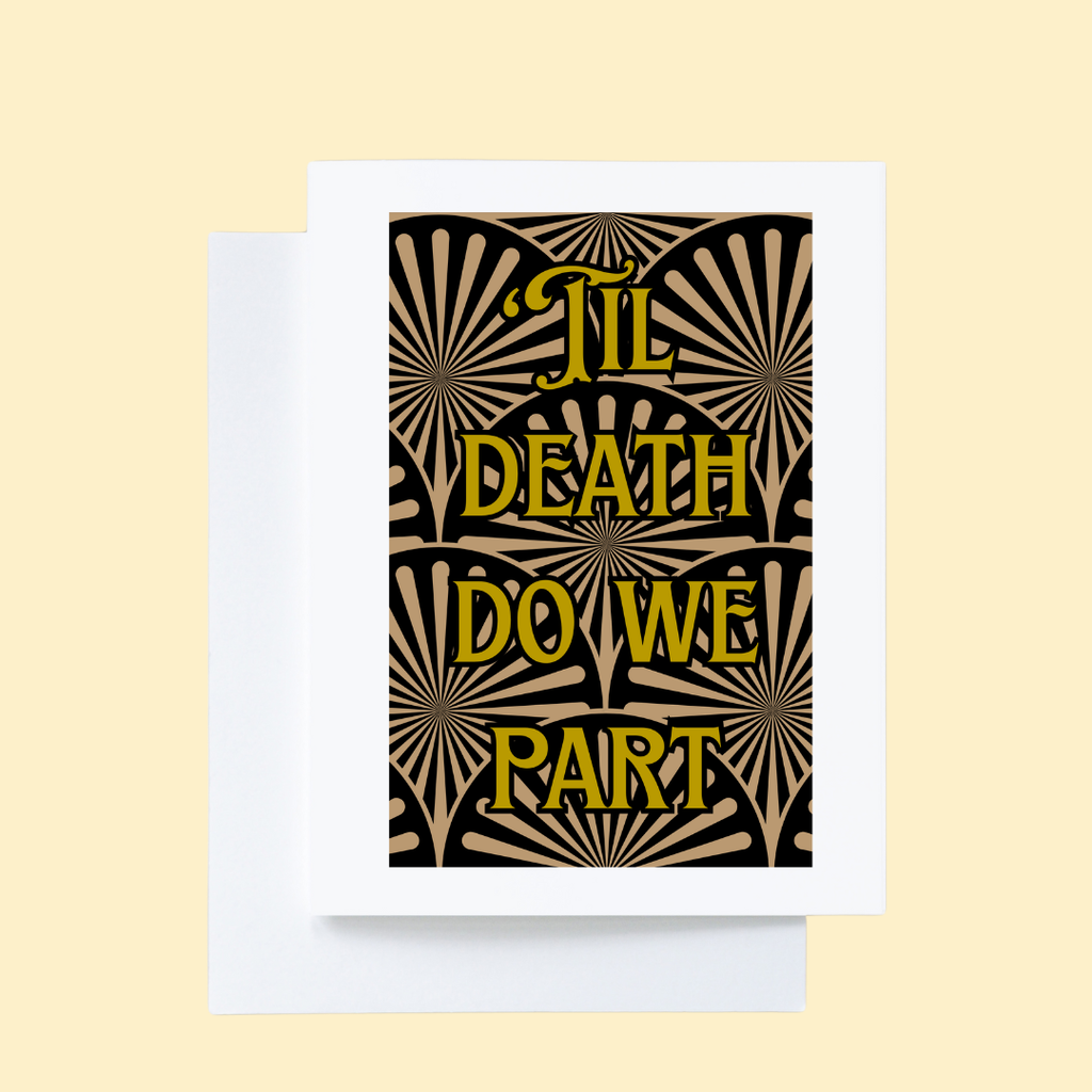Cryptic Paper Co. - Til Death Do We Part Wedding, Engagement, Anniversary Card