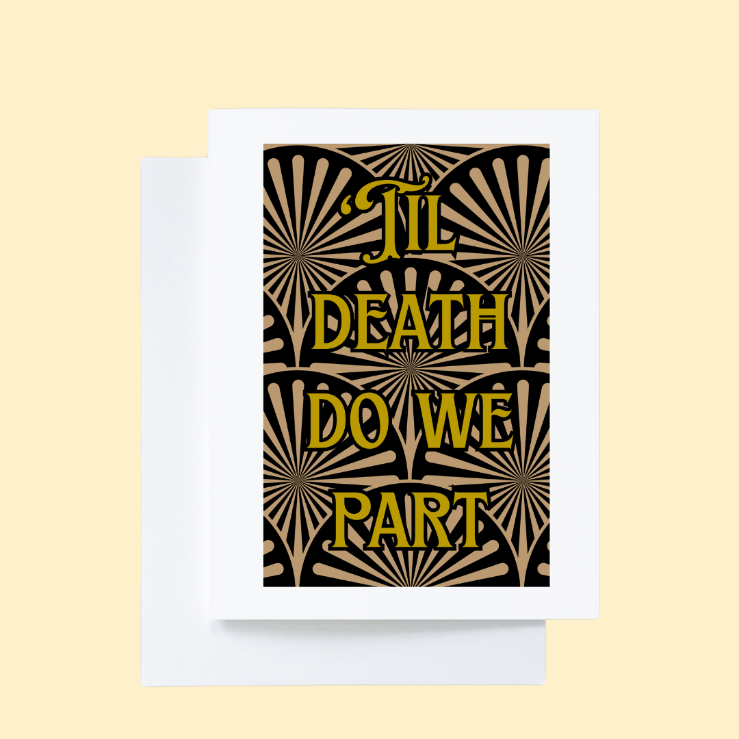Cryptic Paper Co. - Til Death Do We Part Wedding, Engagement, Anniversary Card