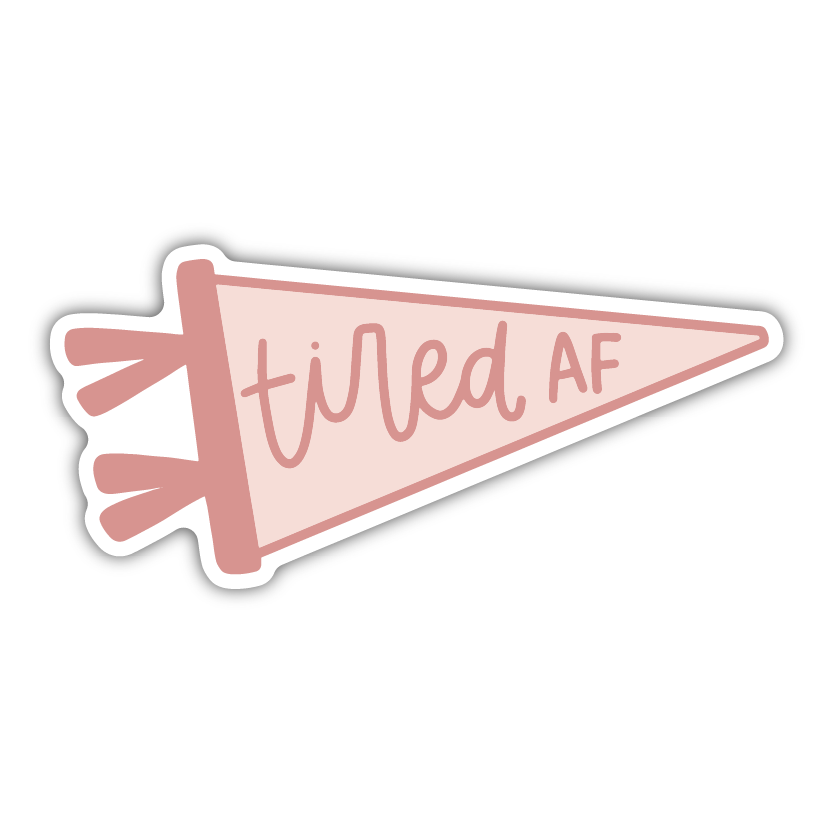 Kyn You Believe It - Tired AF Vinyl Sticker