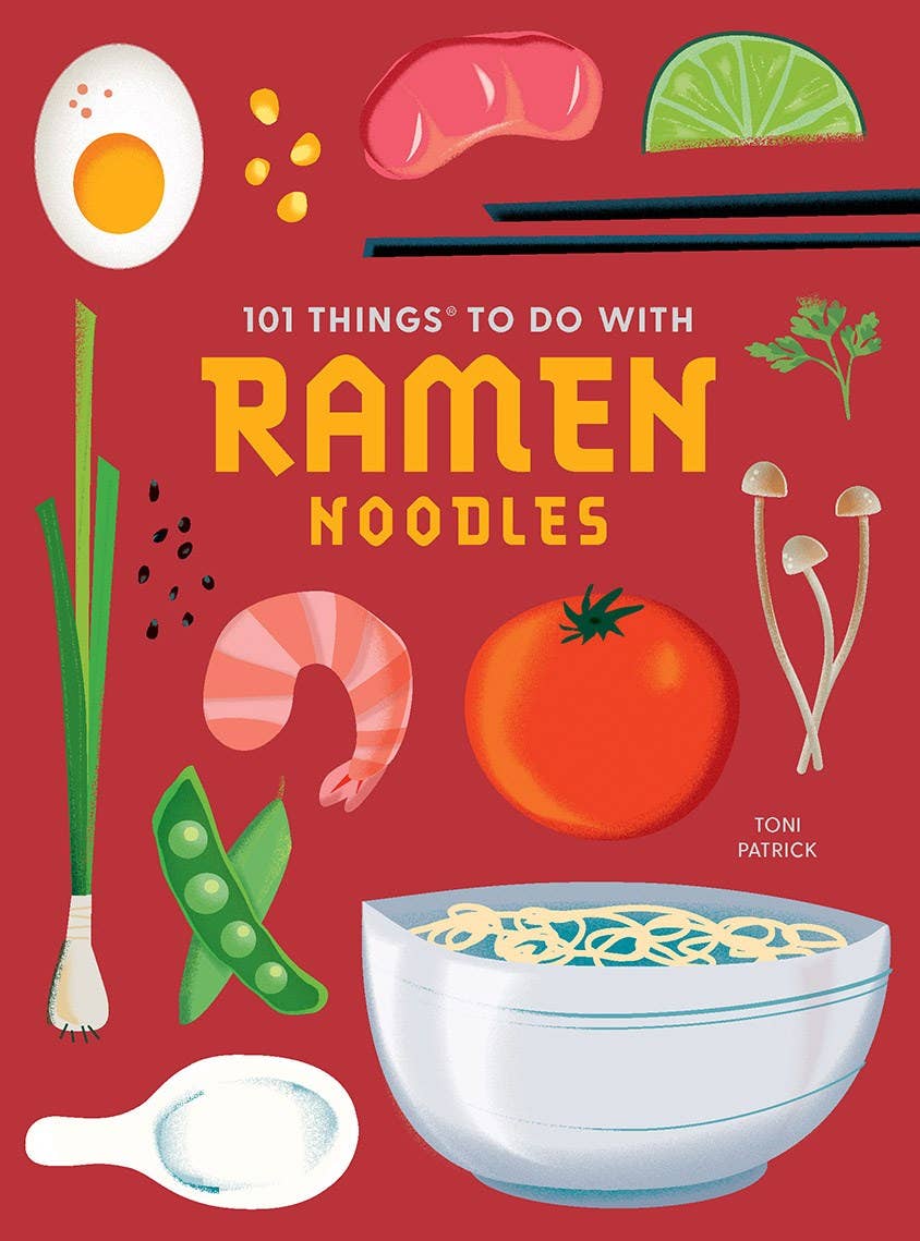 Gibbs Smith - 101 Things to Do With Ramen Noodles, new edition