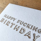 Letterpress PDX - Happy Fucking Birthday Card