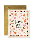 Ginger P. Designs - Mosaic Floral Love You Greeting Card
