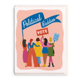 Dahlia Press - Political Baddies, Election Greeting
