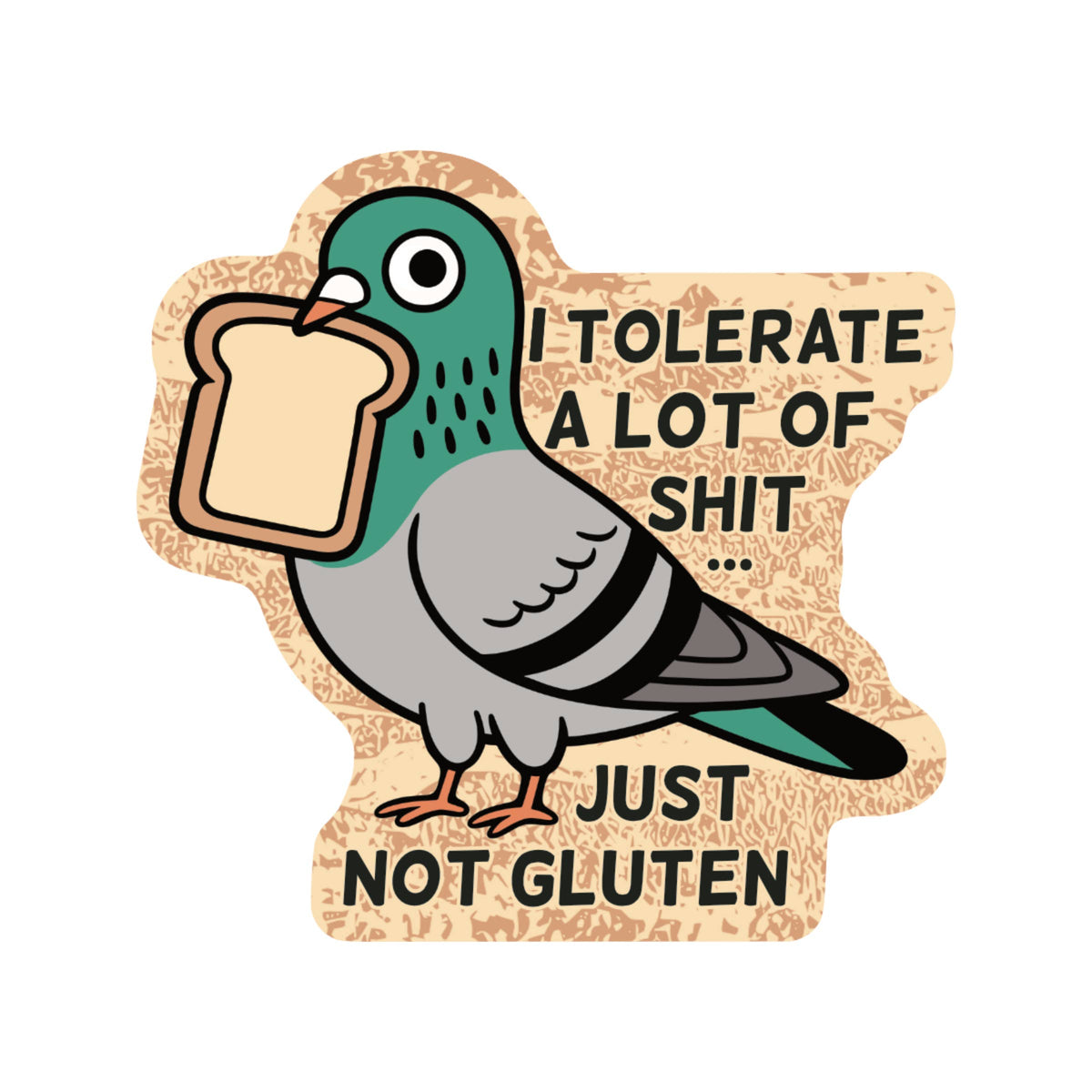 Juju and Moxie - Tolerate a lot of Shit but Gluten High Quality Vinyl Sticker