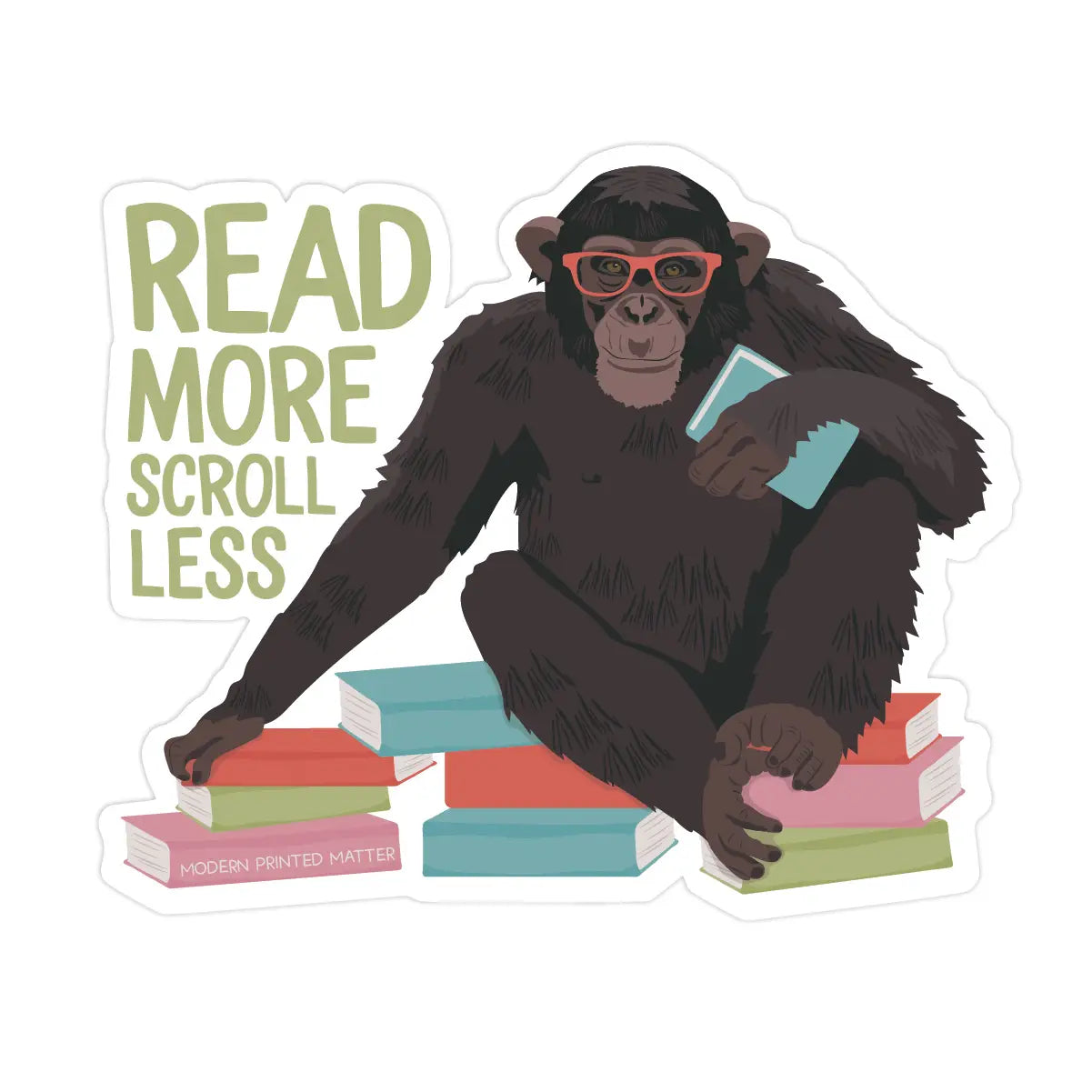 Read More Scroll Less Chimp Sticker
