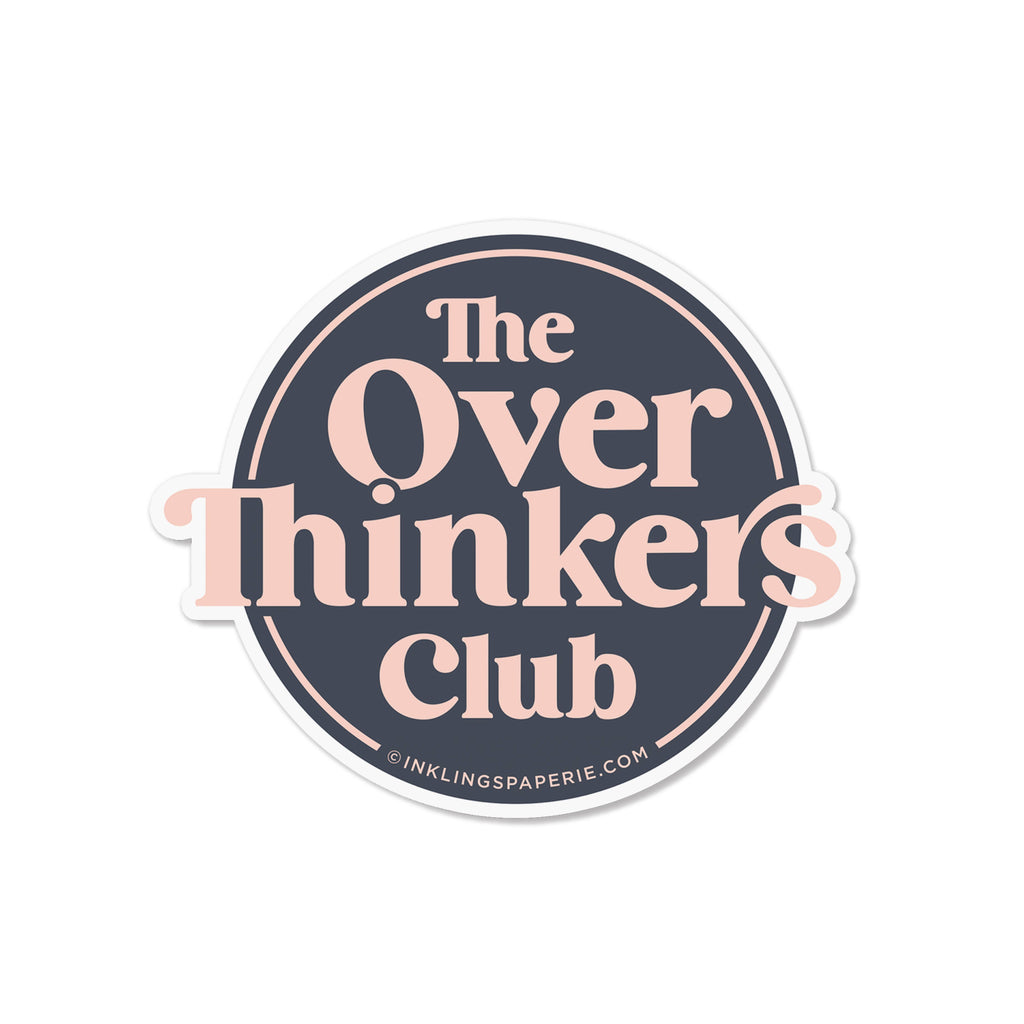 Inklings Paperie - Vinyl Sticker - Overthinkers Club