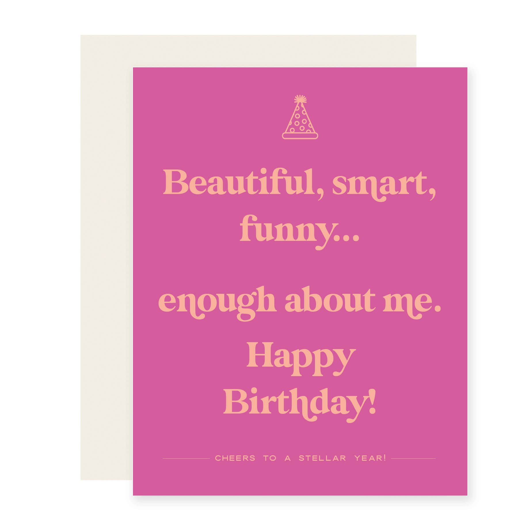 Paloma Paper Co. - Enough about Me | Funny Birthday Card