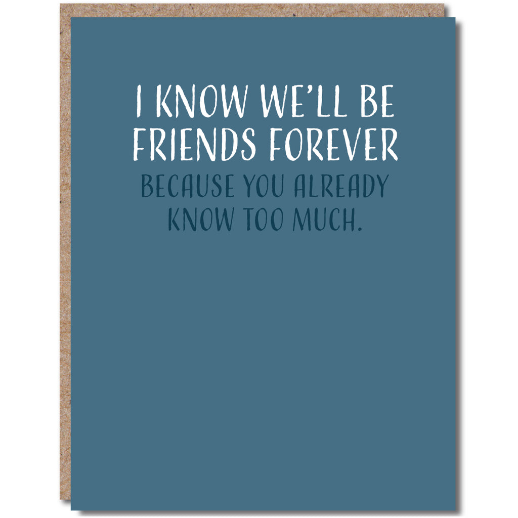Modern Wit - I Know We'll Be Friends Forever, Friendship Card
