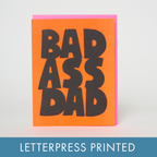 Egg Press Manufacturing - Bad Ass Dad Letterpress Card