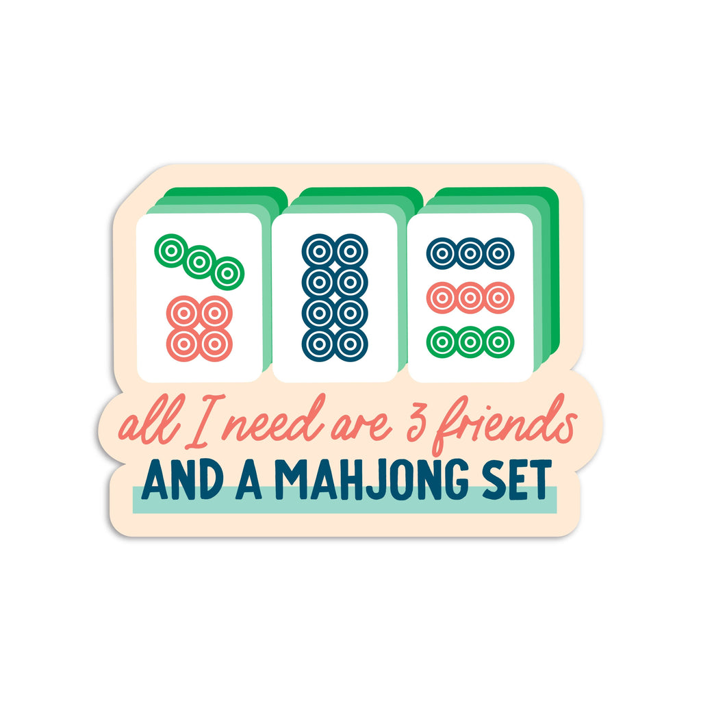 I'll Know It When I See It - All I need are friends and mahjong vinyl sticker