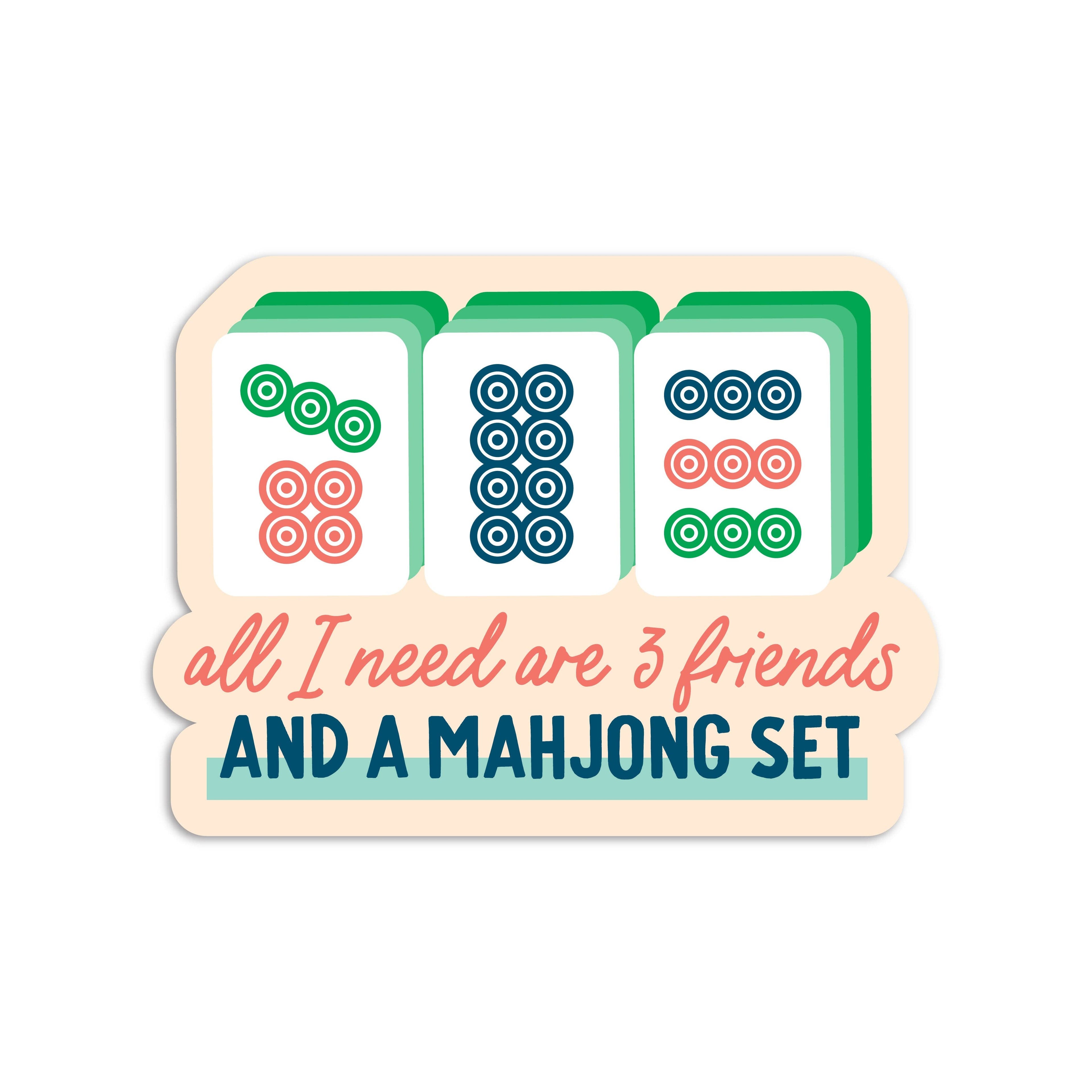 I'll Know It When I See It - All I need are friends and mahjong vinyl sticker