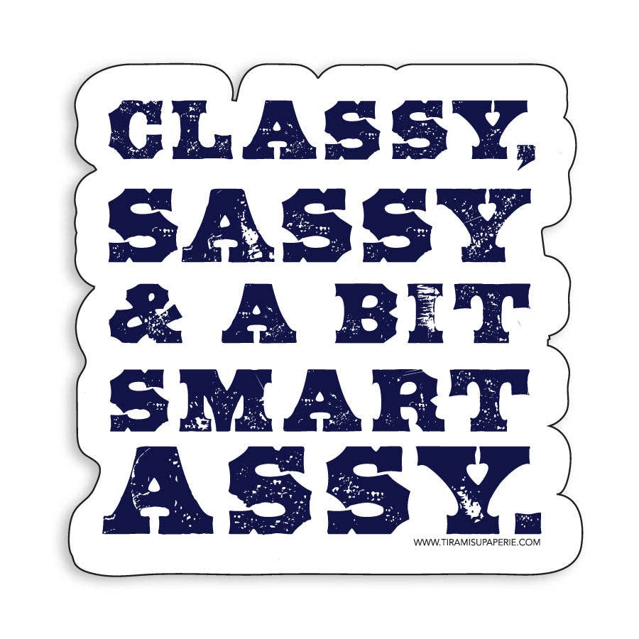 Tiramisu Paperie - Classy Sassy 3" Vinyl Sticker