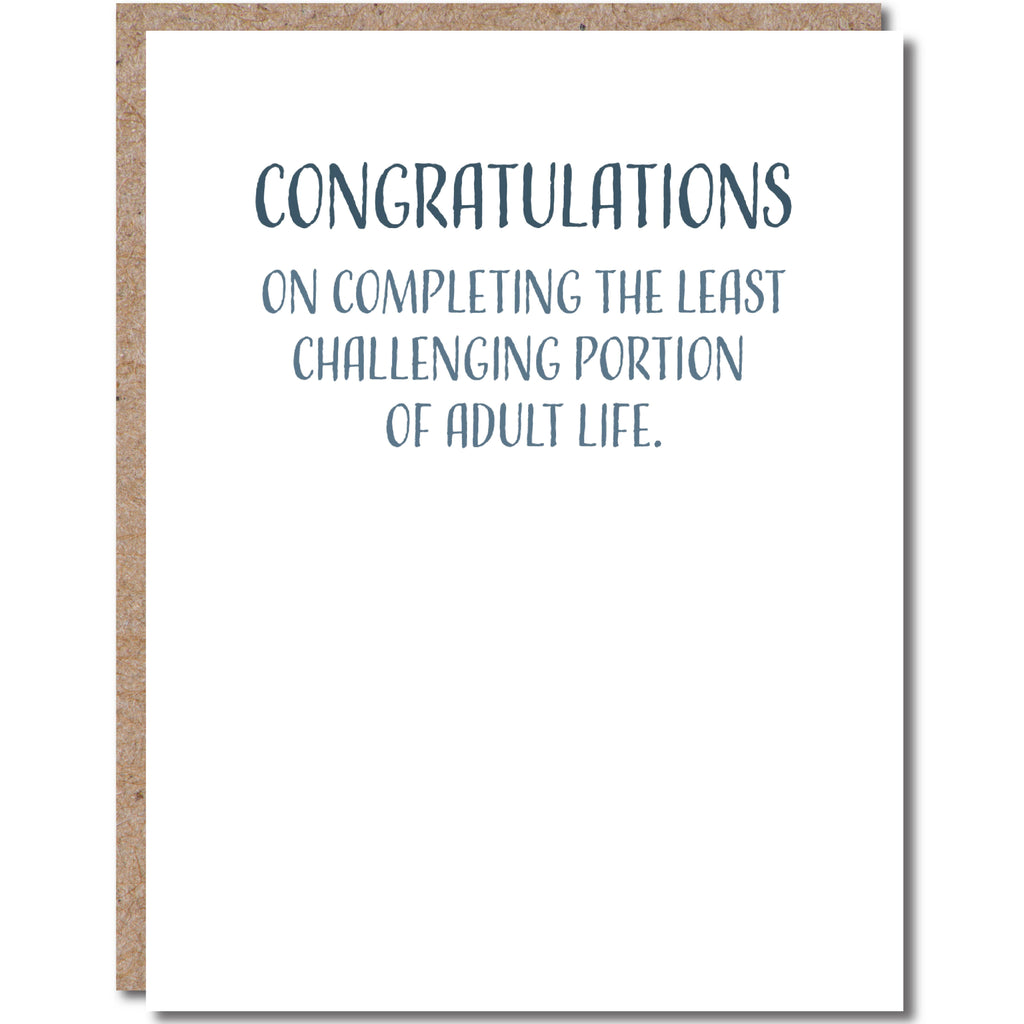 Modern Wit - Graduation Cards, Congratulations on completing the least challenging portion of adult life