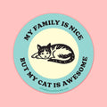 The Raccoon Society - "My Cat is Awesome" Sticker