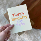 Big Moods - "Happy Birthday My Love" Greeting Card