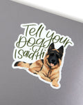 1Canoe2, Tell Your Dog I Said Hi  Decal Sticker